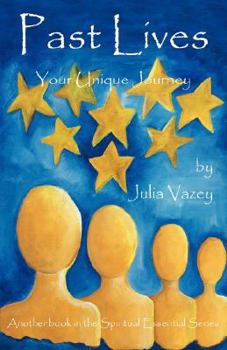 Paperback Past Lives - Your Unique Journey Book