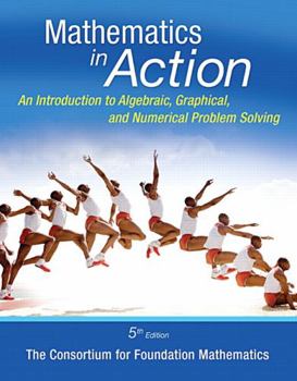 Hardcover Math in Action: An Introduction to Algebraic, Graphical, and Numerical Problem Solving, Plus Mylab Math -- Access Card Package [With Access Code] Book