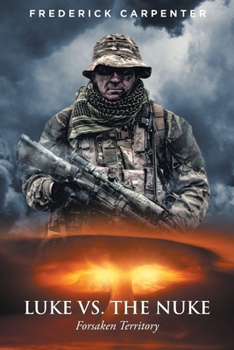 Paperback Luke Vs. the Nuke: Forsaken Territory Book