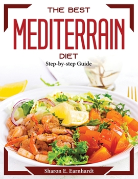Paperback The Best Mediterrain Diet: Step-by-step Guide Book