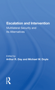 Paperback Escalation and Intervention: Multilateral Security and Its Alternatives Book