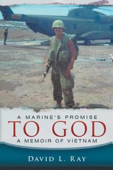 Paperback A Marine's Promise to God: A Memoir of Vietnam Book