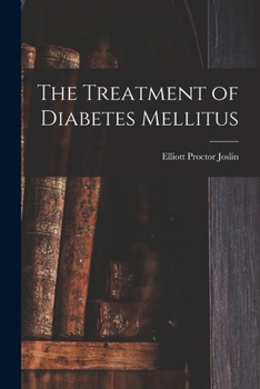 Paperback The Treatment of Diabetes Mellitus Book