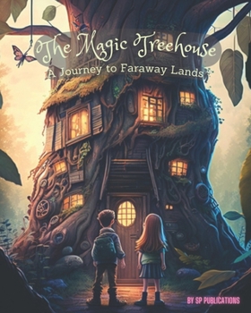 Paperback The Magic Treehouse: A Journey to Faraway Lands Book