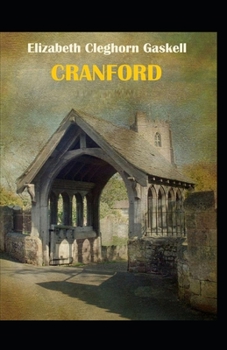 Paperback cranford by elizabeth cleghorn gaskell: Illustrated Edition Book