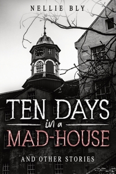 Paperback Ten Days in a Mad-House: And Other Stories Book