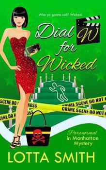 Dial W for Wicked - Book #12 of the Paranormal in Manhattan