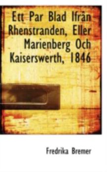 Paperback Ett Par Blad Ifr N Rhenstranden, Eller Marienberg Och Kaiserswerth, 1846 Book