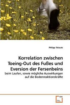 Paperback Korrelation zwischen Toeing-Out des Fußes und Eversion der Fersenbeins [German] Book