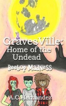 Paperback GravesVille: Home of the Undead - Beebop Madness Book
