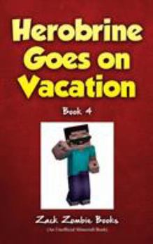 Paperback Herobrine Goes On Vacation Book