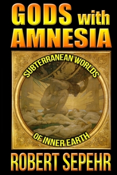 Paperback Gods with Amnesia: Subterranean Worlds of Inner Earth Book