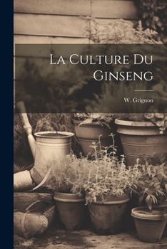 Paperback La Culture Du Ginseng [French] Book