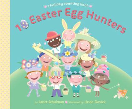 Hardcover 10 Easter Egg Hunters: A Holiday Counting Book