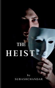 Paperback The Heist: The Ultimate Crime: One Team's Quest for the Perfect Robbery Book