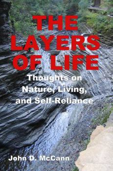 Paperback The Layers Of Life - Thoughts on Nature, Living, and Self-Reliance Book