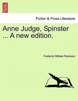 Paperback Anne Judge, Spinster ... a New Edition. Book