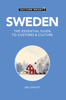 Sweden - Culture Smart!: a quick guide to customs and etiquette (Culture Smart!) - Book  of the Culture Smart!