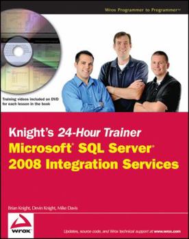 Paperback Knight's 24-Hour Trainer: Microsoft SQL Server 2008 Integration Services [With DVD] Book
