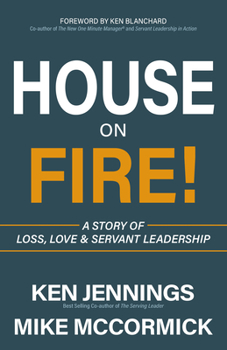 Paperback House on Fire!: A Story of Loss, Love & Servant Leadership Book