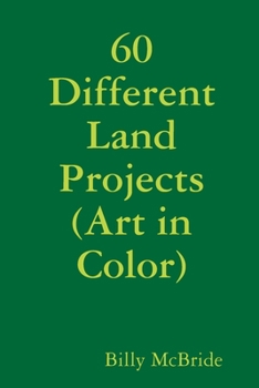 Paperback 60 Different Land Projects (Art in Color) Book