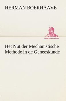 Paperback Het Nut der Mechanistische Methode in de Geneeskunde [Dutch] Book