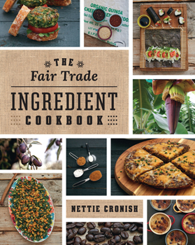 Paperback The Fair Trade Ingredient Cookbook Book