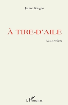 Paperback A Tire d'Aile Nouvelles [French] Book