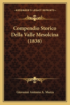 Paperback Compendio Storico Della Valle Mesolcina (1838) [Italian] Book