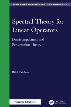 Hardcover Spectral Theory for Linear Operators: Demicompactness and Perturbation Theory Book