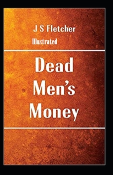 Dead Men's Money Illustrated