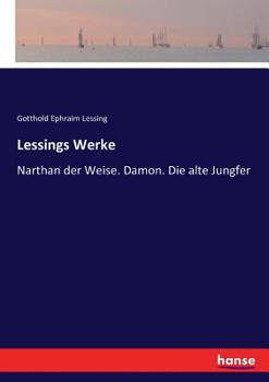 Paperback Lessings Werke: Narthan der Weise. Damon. Die alte Jungfer [German] Book
