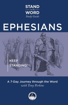 Paperback Ephesians: Keep Standing! a 7-Day Journey Through the Word Book