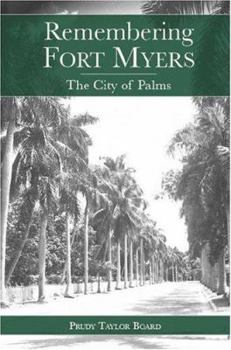 Paperback Remembering Fort Myers: The City of Palms Book