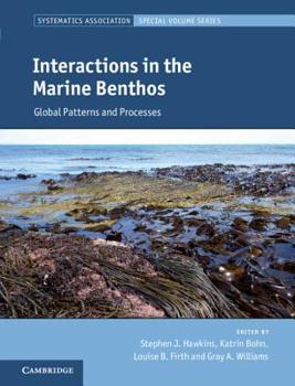 Interactions in the Marine Benthos: Global Patterns and Processes - Book  of the Systematics Association Special Volume