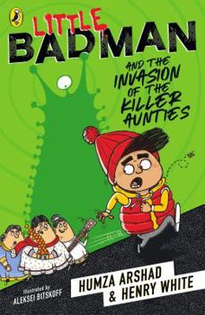 Paperback Little Badman and the Invasion of the Killer Aunties Book