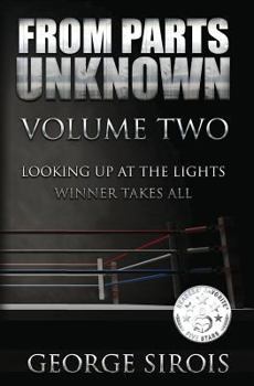 Paperback From Parts Unknown: Volume Two: Looking Up at the Lights / Winner Takes All Book