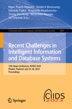 Paperback Recent Challenges in Intelligent Information and Database Systems: 15th Asian Conference, Aciids 2023, Phuket, Thailand, July 24-26, 2023, Proceedings Book