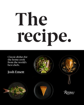 Hardcover The Recipe: Classic Dishes for the Home Cook from the World's Best Chefs Book