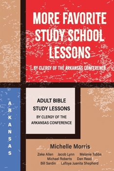 Paperback More Favorite Sunday School Lessons: Adult Sunday School Lessons by Clergy of the Arkansas Conference Book