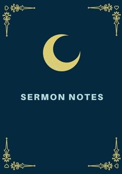 Paperback My Sermon Notes Journal: A Perfect Notebook to record & remember your religious visit sermons; Large Size More Pages Book