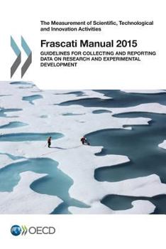 Paperback The Measurement of Scientific, Technological and Innovation Activities Frascati Manual 2015: Guidelines for Collecting and Reporting Data on Research Book