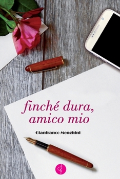 Paperback Finche' Dura, Amico Mio [Italian] Book