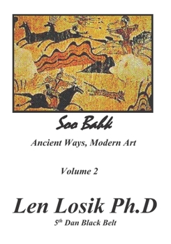 Paperback Soo Bahk Ancient Ways Modern Art Volume II Book