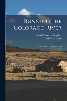 Paperback Running the Colorado River: Oral History Transcript / 196 Book