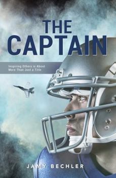 Paperback The Captain: Inspiring others is about more than just a title Book