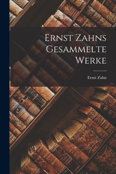 Paperback Ernst Zahns Gesammelte Werke [German] Book