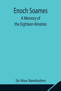 Paperback Enoch Soames: A Memory Of The Eighteen-Nineties Book