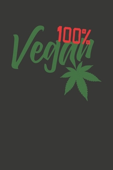 100% Vegan: Wochenplaner - ohne festes Datum für ein ganzes Jahr (German Edition)