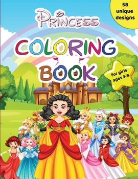 Paperback Princess Coloring Book for girls ages 3-9: Giant Princess Coloring Book for toddlers and kids ages 4-8 Book